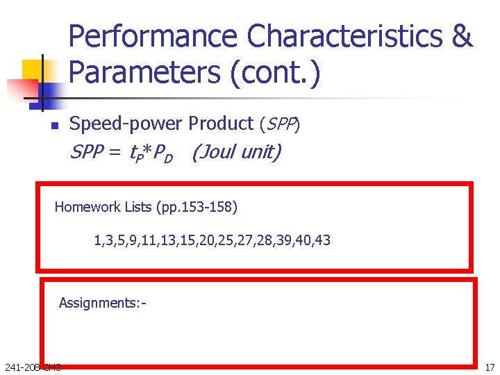 Performance Characteristics & Parameters (cont. ) n Speed-power Product (SPP) SPP = t. P*PD