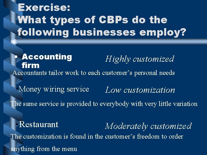 Exercise: What types of CBPs do the following businesses employ? • Accounting firm Highly Exercise: What types of CBPs do the following businesses employ? • Accounting firm Highly