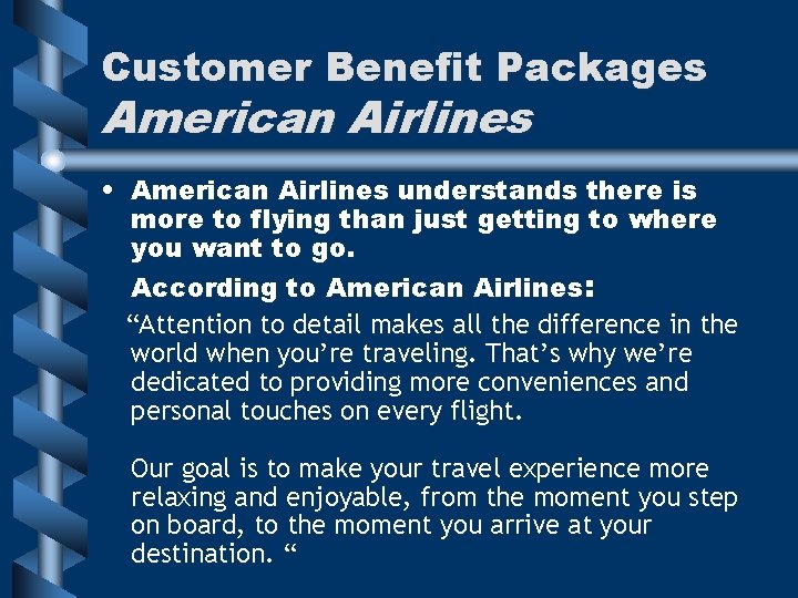 Customer Benefit Packages American Airlines • American Airlines understands there is more to flying Customer Benefit Packages American Airlines • American Airlines understands there is more to flying
