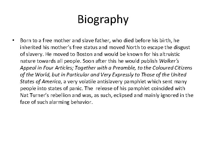 Biography • Born to a free mother and slave father, who died before his