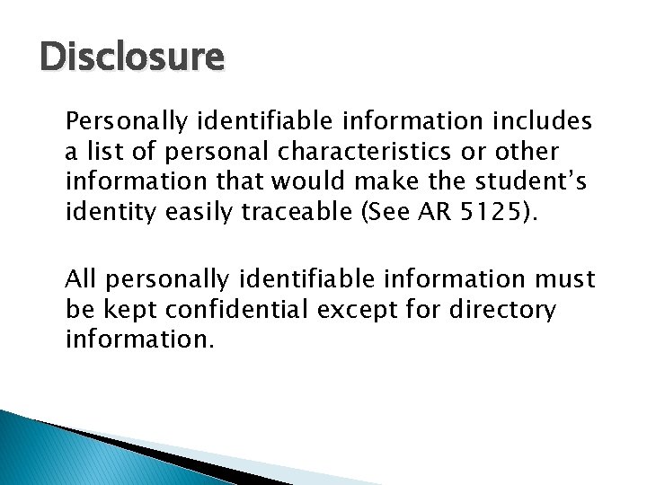 Disclosure Personally identifiable information includes a list of personal characteristics or other information that
