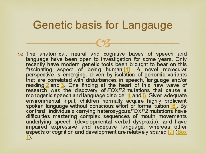 Genetic basis for Langauge The anatomical, neural and cognitive bases of speech and language