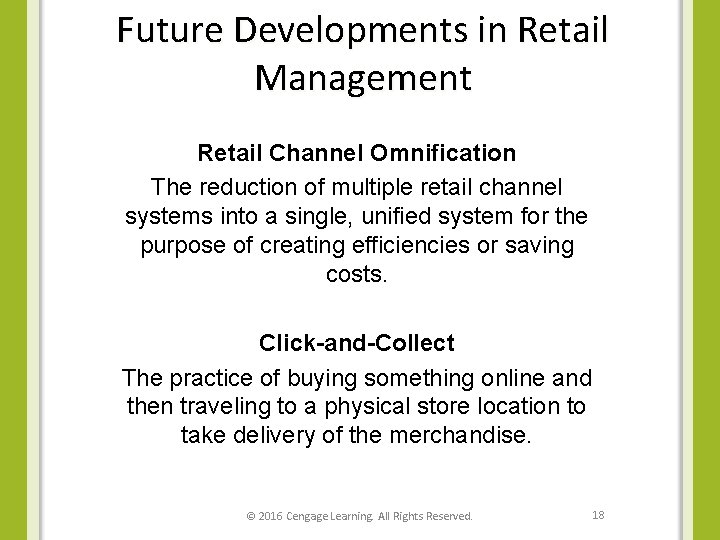 Future Developments in Retail Management Retail Channel Omnification The reduction of multiple retail channel