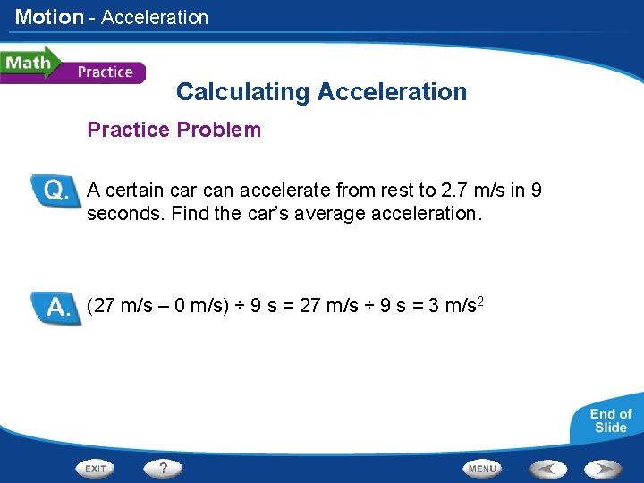 Motion - Acceleration Calculating Acceleration Practice Problem A certain car can accelerate from rest