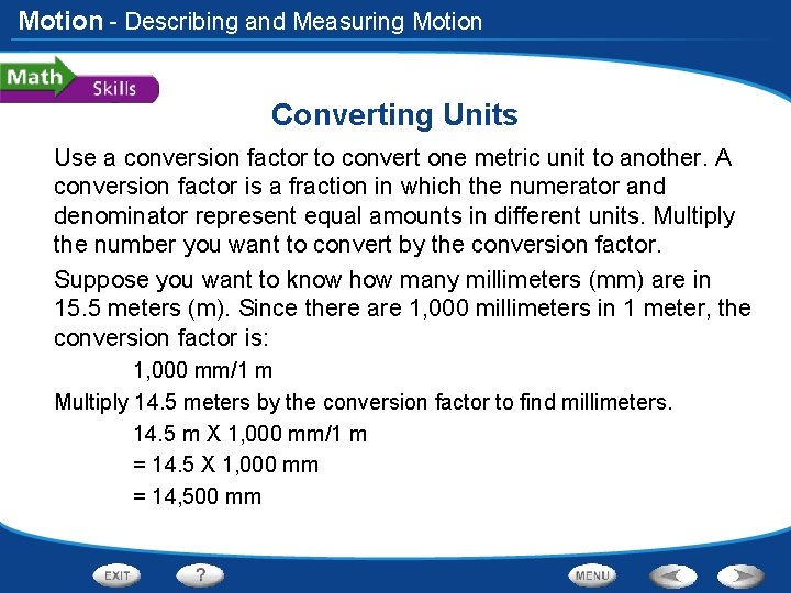 Motion - Describing and Measuring Motion Converting Units Use a conversion factor to convert
