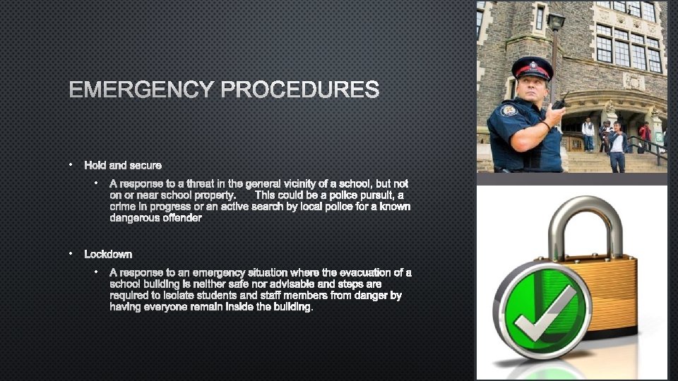 EMERGENCY PROCEDURES • HOLD AND SECURE • A RESPONSE TO A THREAT IN THE