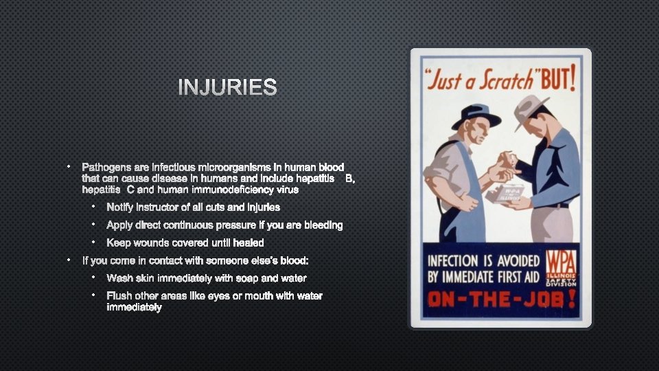 INJURIES • • PATHOGENS ARE INFECTIOUS MICROORGANISMS IN HUMAN BLOOD THAT CAN CAUSE DISEASE