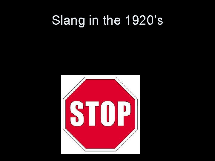 Slang in the 1920’s 