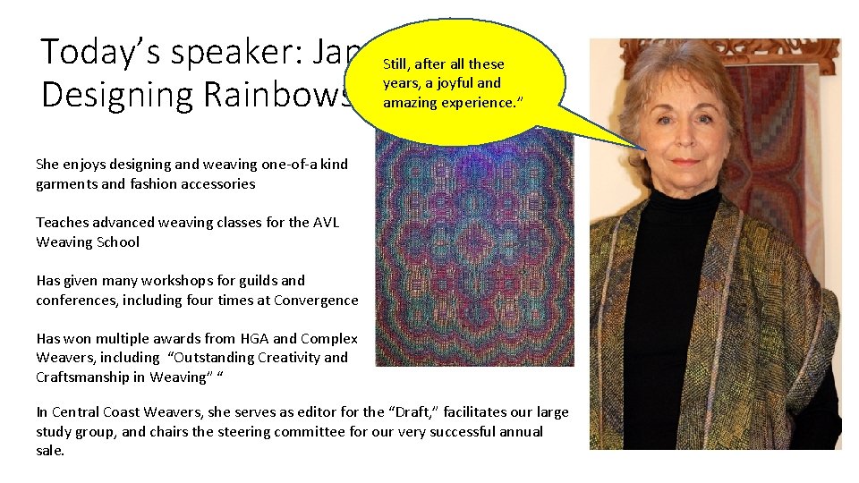 Today’s speaker: Jannie Taylor Still, after all these years, a joyful and Designing Rainbows