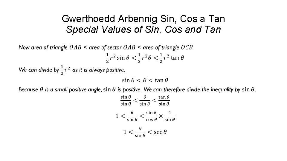 Gwerthoedd Arbennig Sin, Cos a Tan Special Values of Sin, Cos and Tan 