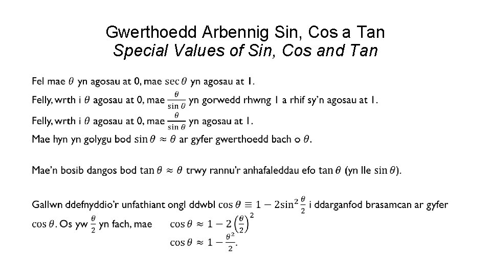 Gwerthoedd Arbennig Sin, Cos a Tan Special Values of Sin, Cos and Tan 