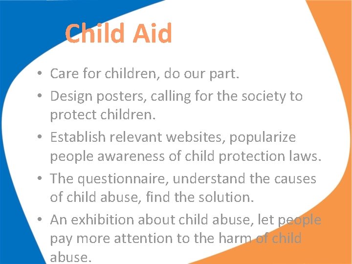 Child Aid • Care for children, do our part. • Design posters, calling for