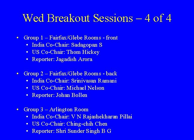 Wed Breakout Sessions – 4 of 4 • Group 1 – Fairfax/Glebe Rooms -