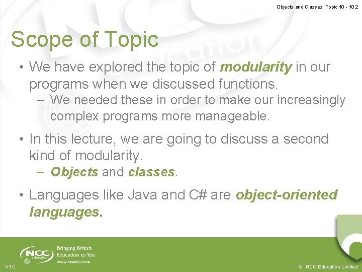 Objects and Classes Topic 10 - 10. 2 Scope of Topic • We have Objects and Classes Topic 10 - 10. 2 Scope of Topic • We have