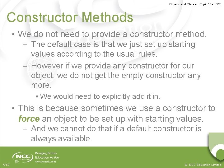 Objects and Classes Topic 10 - 10. 31 Constructor Methods • We do not Objects and Classes Topic 10 - 10. 31 Constructor Methods • We do not