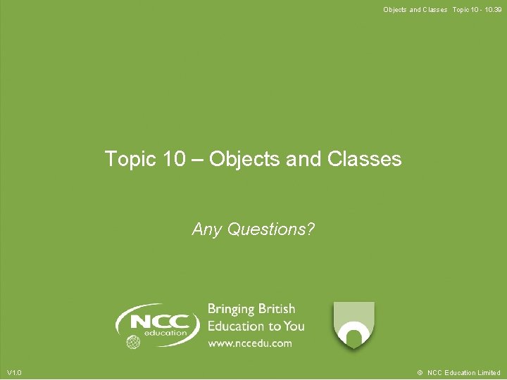 Objects and Classes Topic 10 - 10. 39 Topic 10 – Objects and Classes Objects and Classes Topic 10 - 10. 39 Topic 10 – Objects and Classes