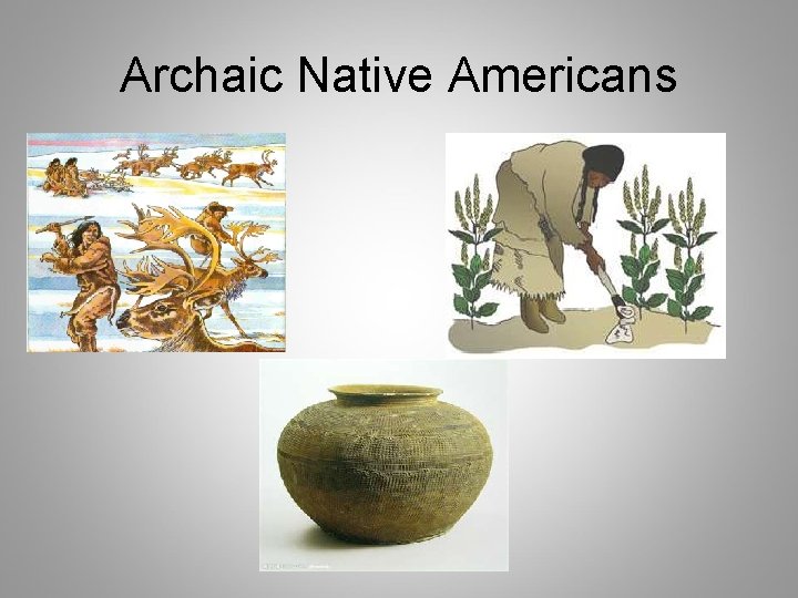 Archaic Native Americans 