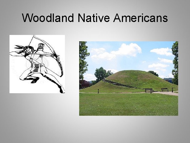 Woodland Native Americans 