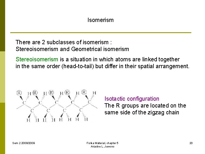 Isomerism There are 2 subclasses of isomerism : Stereoisomerism and Geometrical isomerism Stereoisomerism is