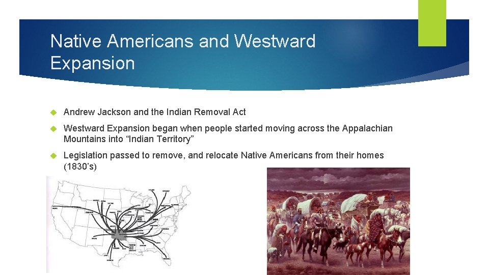 Native Americans and Westward Expansion Andrew Jackson and the Indian Removal Act Westward Expansion