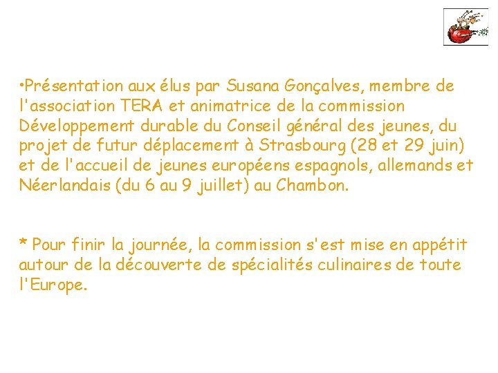  • Présentation aux élus par Susana Gonçalves, membre de l'association TERA et animatrice