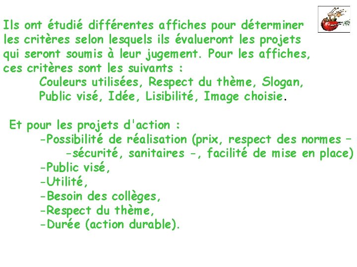 Ils ont étudié différentes affiches pour déterminer les critères selon lesquels ils évalueront les