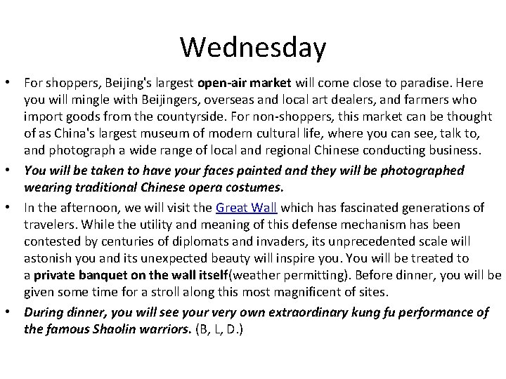 Wednesday • For shoppers, Beijing's largest open-air market will come close to paradise. Here