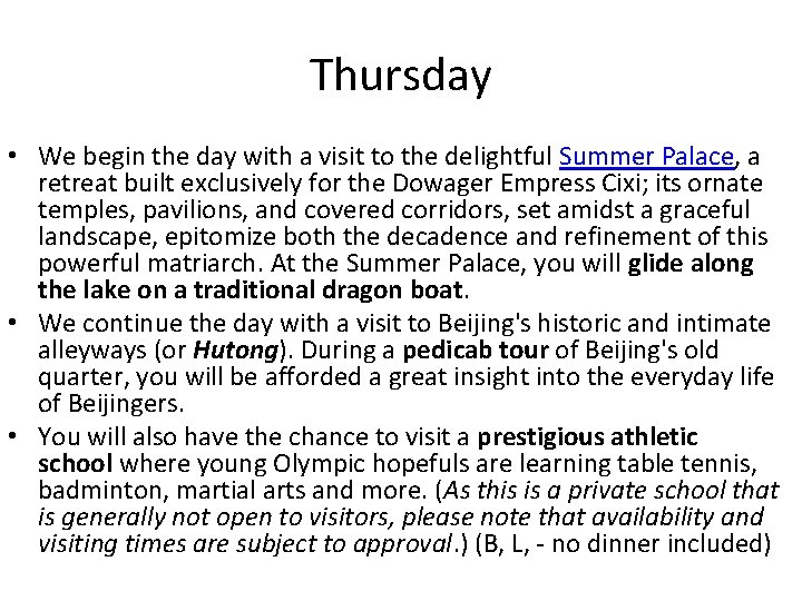 Thursday • We begin the day with a visit to the delightful Summer Palace,