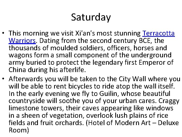 Saturday • This morning we visit Xi'an's most stunning Terracotta Warriors. Dating from the