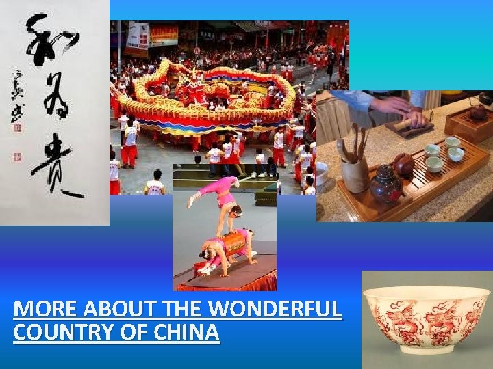 MORE ABOUT THE WONDERFUL COUNTRY OF CHINA 