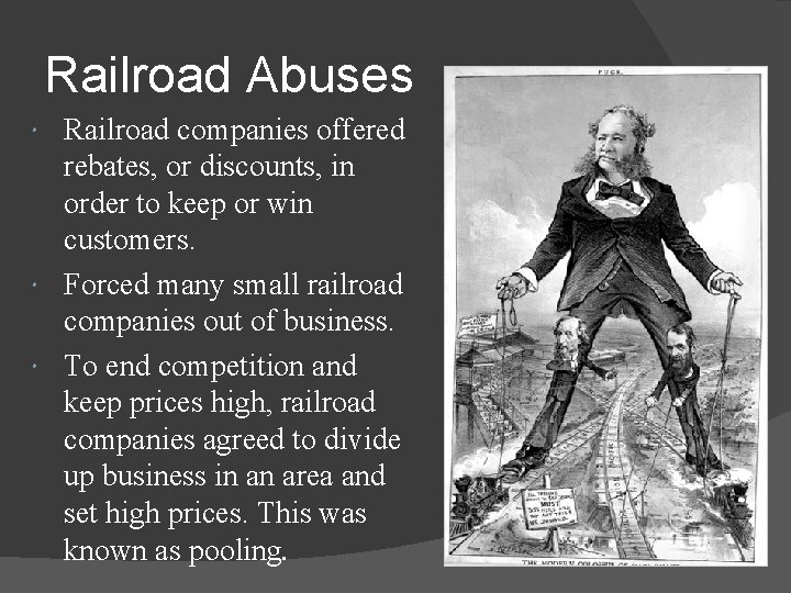 Railroad Abuses Railroad companies offered rebates, or discounts, in order to keep or win