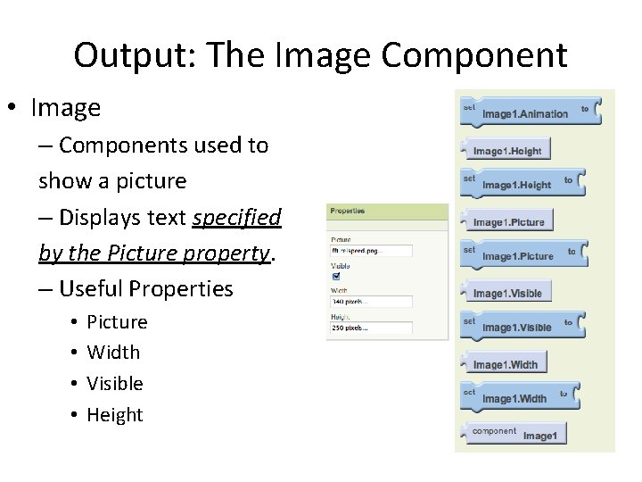 Output: The Image Component • Image – Components used to show a picture –