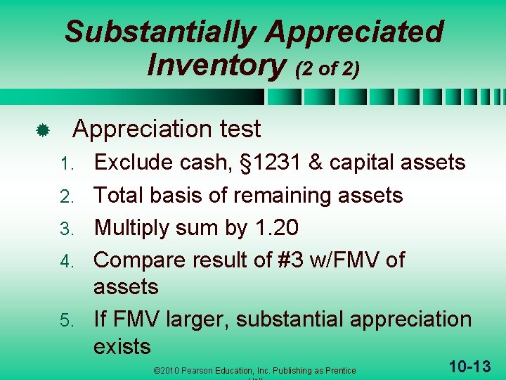 Substantially Appreciated Inventory (2 of 2) ® Appreciation test 1. 2. 3. 4. 5.