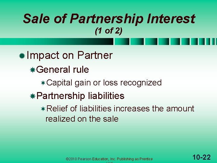 Sale of Partnership Interest (1 of 2) ® Impact on Partner General ¬Capital rule