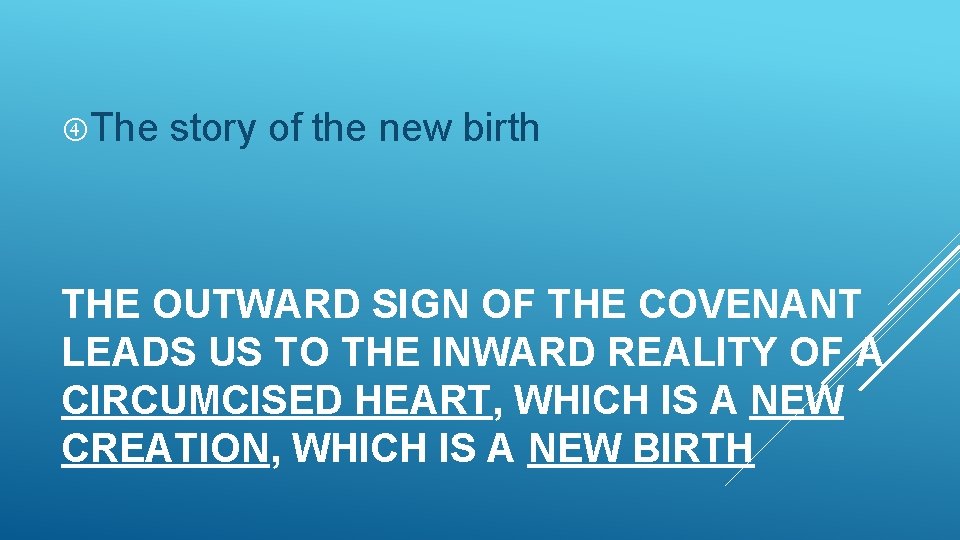  The story of the new birth THE OUTWARD SIGN OF THE COVENANT LEADS