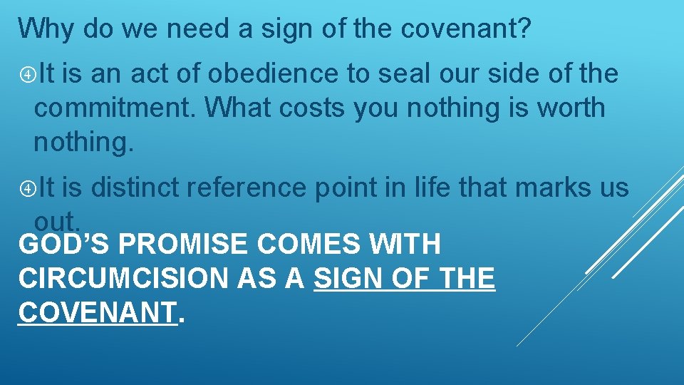 Why do we need a sign of the covenant? It is an act of