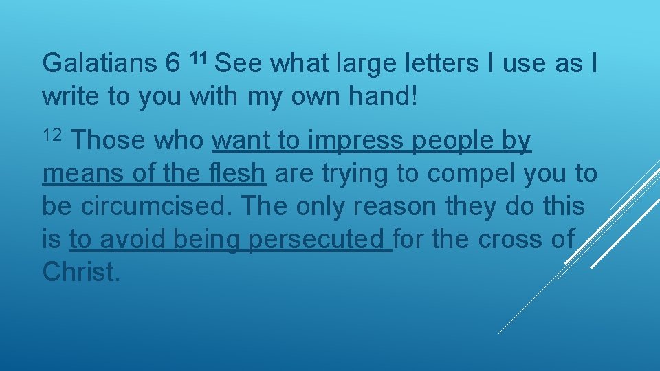 Galatians 6 11 See what large letters I use as I write to you