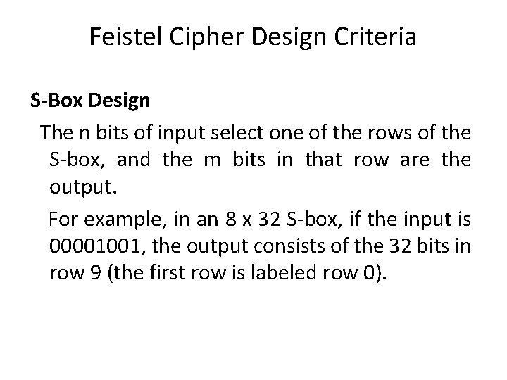 Feistel Cipher Design Criteria S-Box Design The n bits of input select one of Feistel Cipher Design Criteria S-Box Design The n bits of input select one of