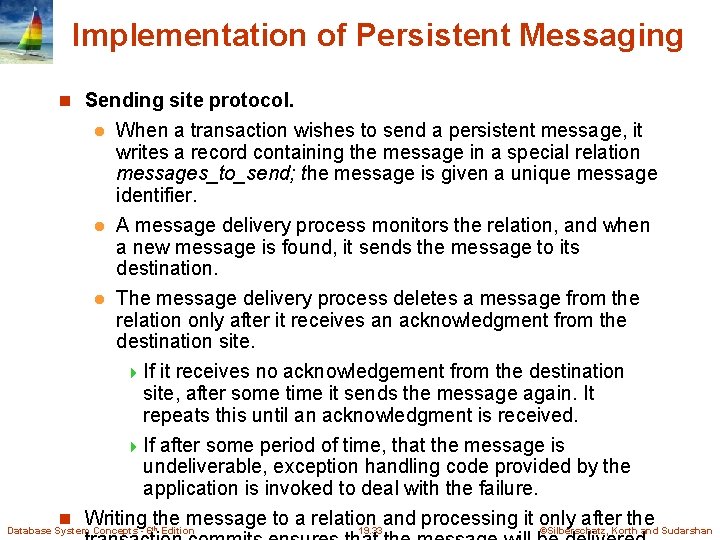 Implementation of Persistent Messaging Sending site protocol. When a transaction wishes to send a