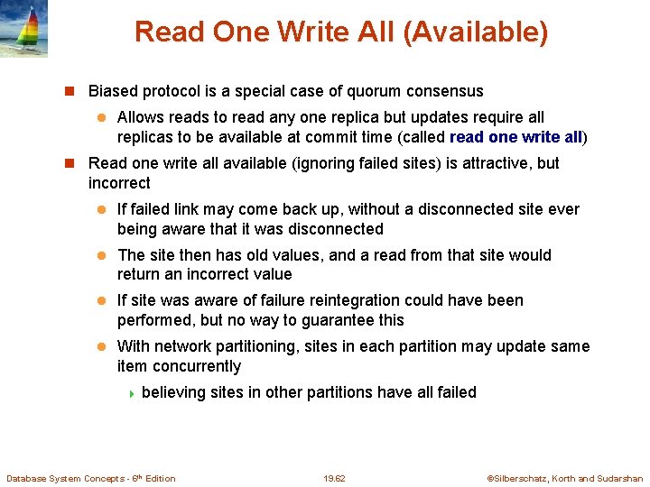 Read One Write All (Available) Biased protocol is a special case of quorum consensus