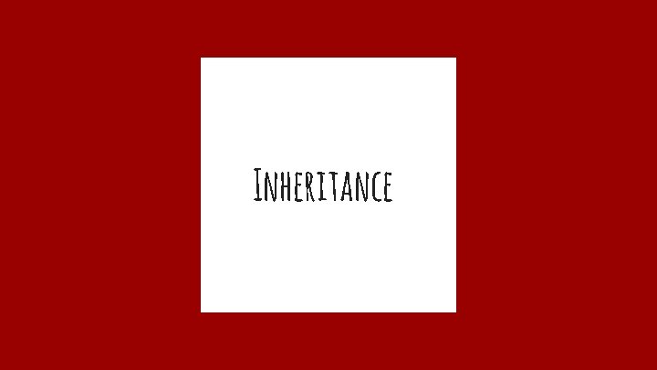 Inheritance 