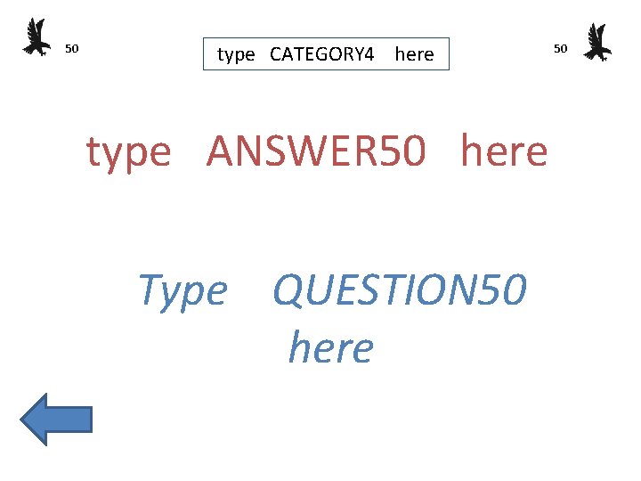 50 type CATEGORY 4 here type ANSWER 50 here Type QUESTION 50 here 50