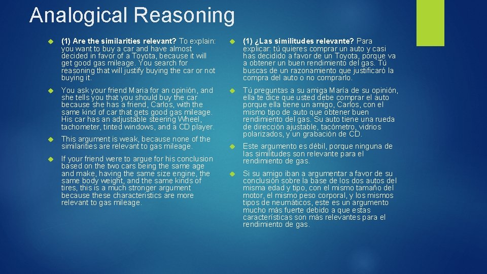 Analogical Reasoning (1) Are the similarities relevant? To explain: you want to buy a