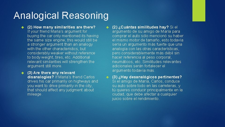 Analogical Reasoning (2) How many similarities are there? If your friend Maria’s argument for