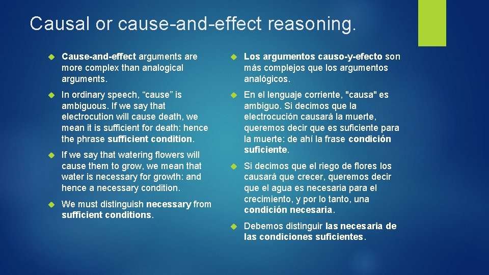 Causal or cause-and-effect reasoning. Cause-and-effect arguments are more complex than analogical arguments. Los argumentos