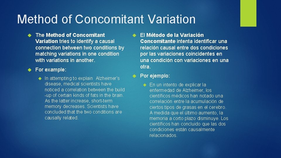 Method of Concomitant Variation The Method of Concomitant Variation tries to identify a causal