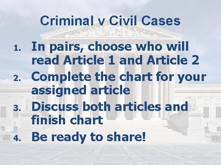 Criminal v Civil Cases 1. 2. 3. 4. In pairs, choose who will read