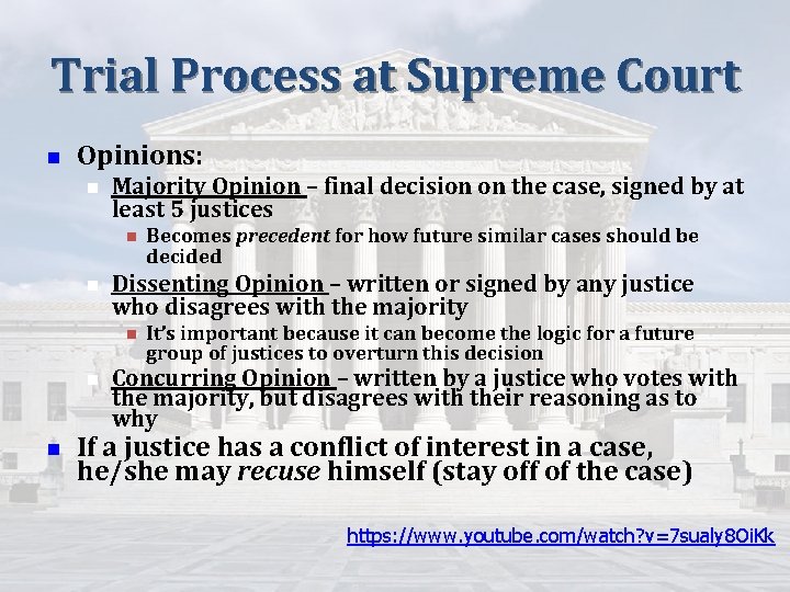 Trial Process at Supreme Court n Opinions: n Majority Opinion – final decision on