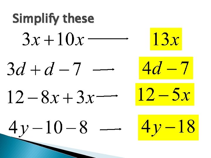 Simplify these 