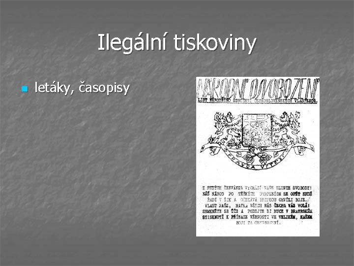 Ilegální tiskoviny n letáky, časopisy 